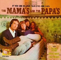 The Mama's And The Papa's/If You Can Believe Your Eyes and Ears