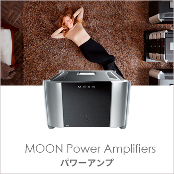 MOON「Power Amplifiers」パワーアンプ／on and on 株式会社